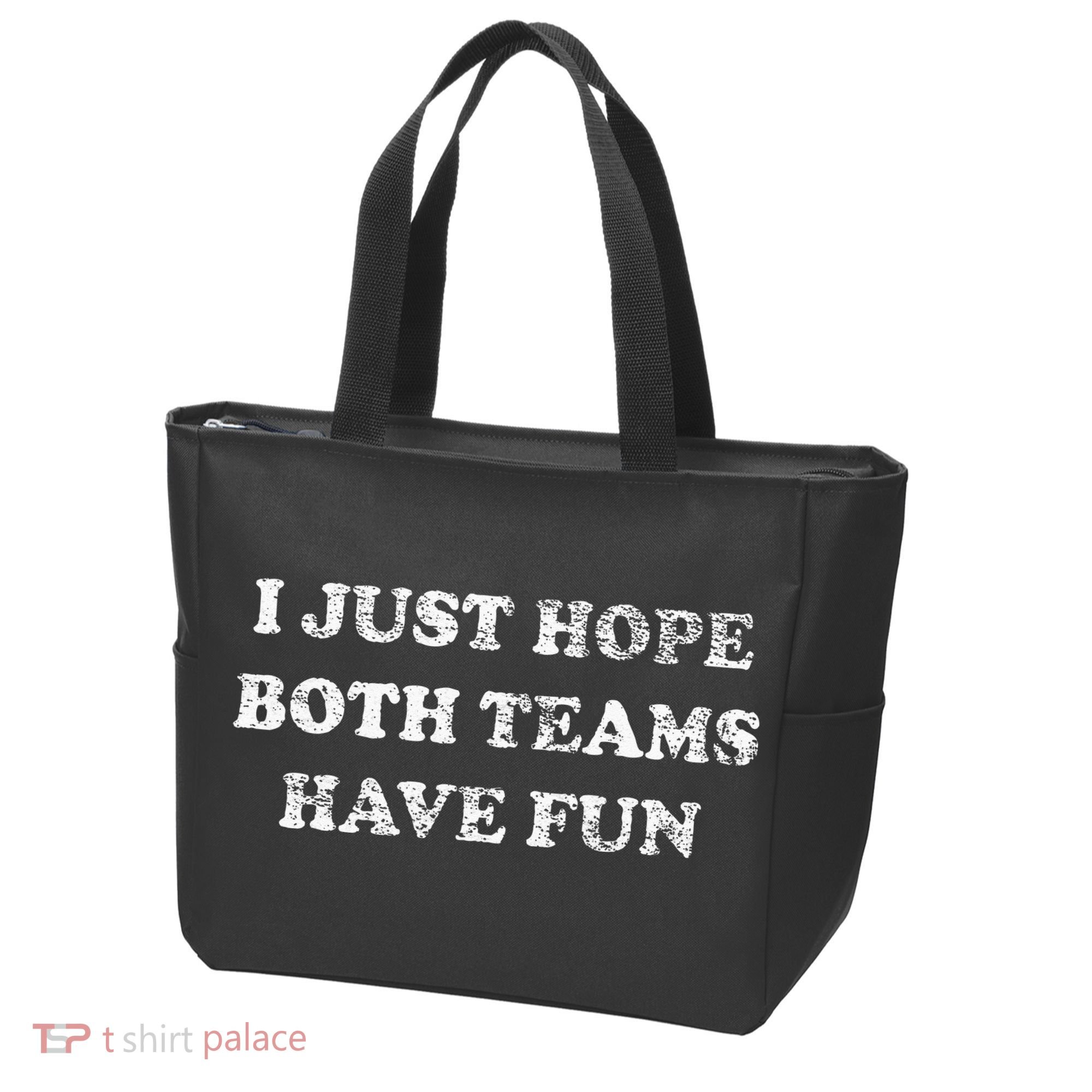 I JUST HOPE BOTH TEAMS HAVE FUN Tote Bag