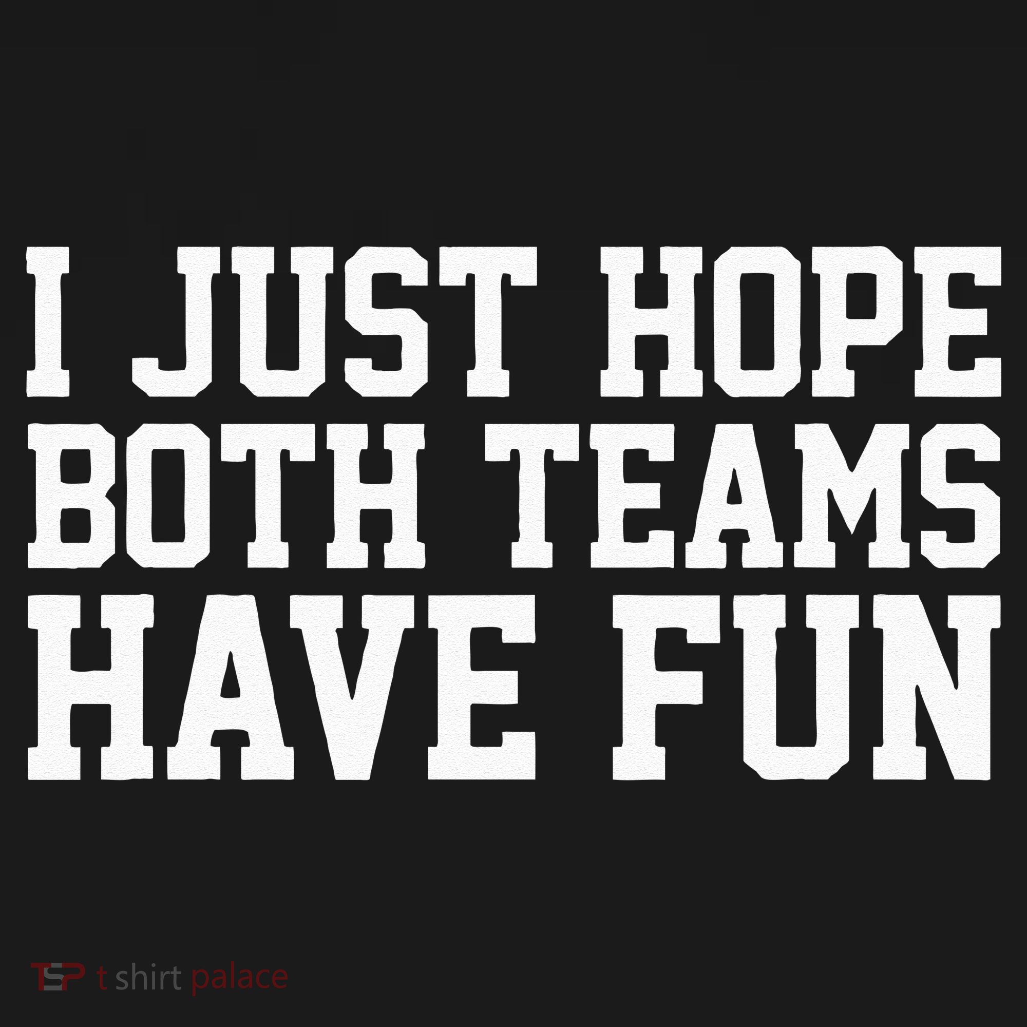 I Just Hope Both Teams Have Fun Apron