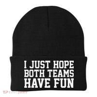 I Just Hope Both Teams Have Fun Beanie thumb 0