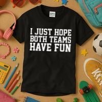 I Just Hope Both Teams Have Fun Kids T-Shirt thumb 3