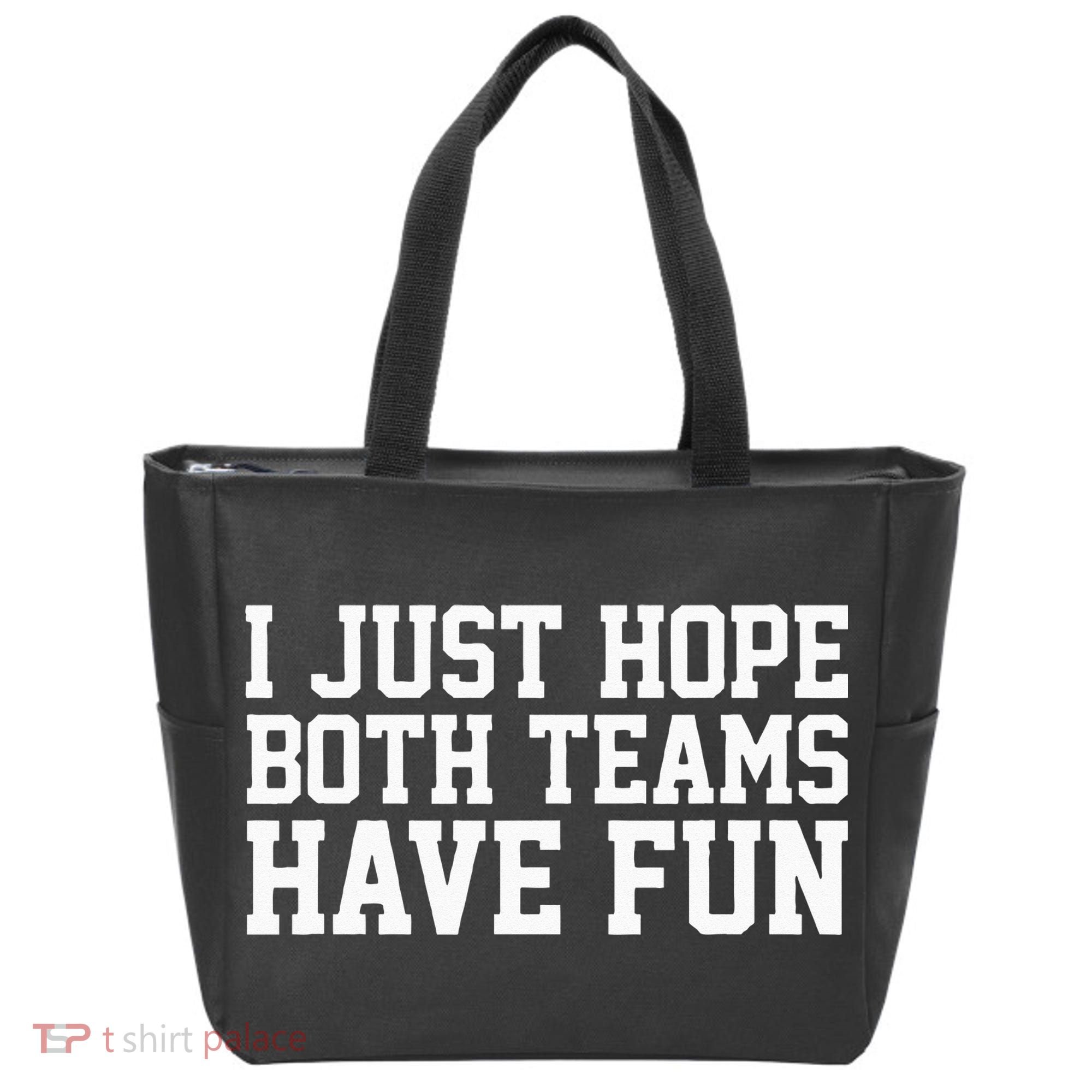 I Just Hope Both Teams Have Fun Tote Bag