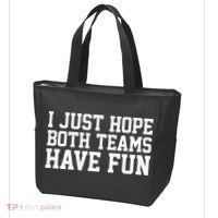 I Just Hope Both Teams Have Fun Tote Bag thumb 3