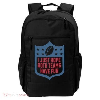 I Just Hope Both Teams Have Fun Backpack