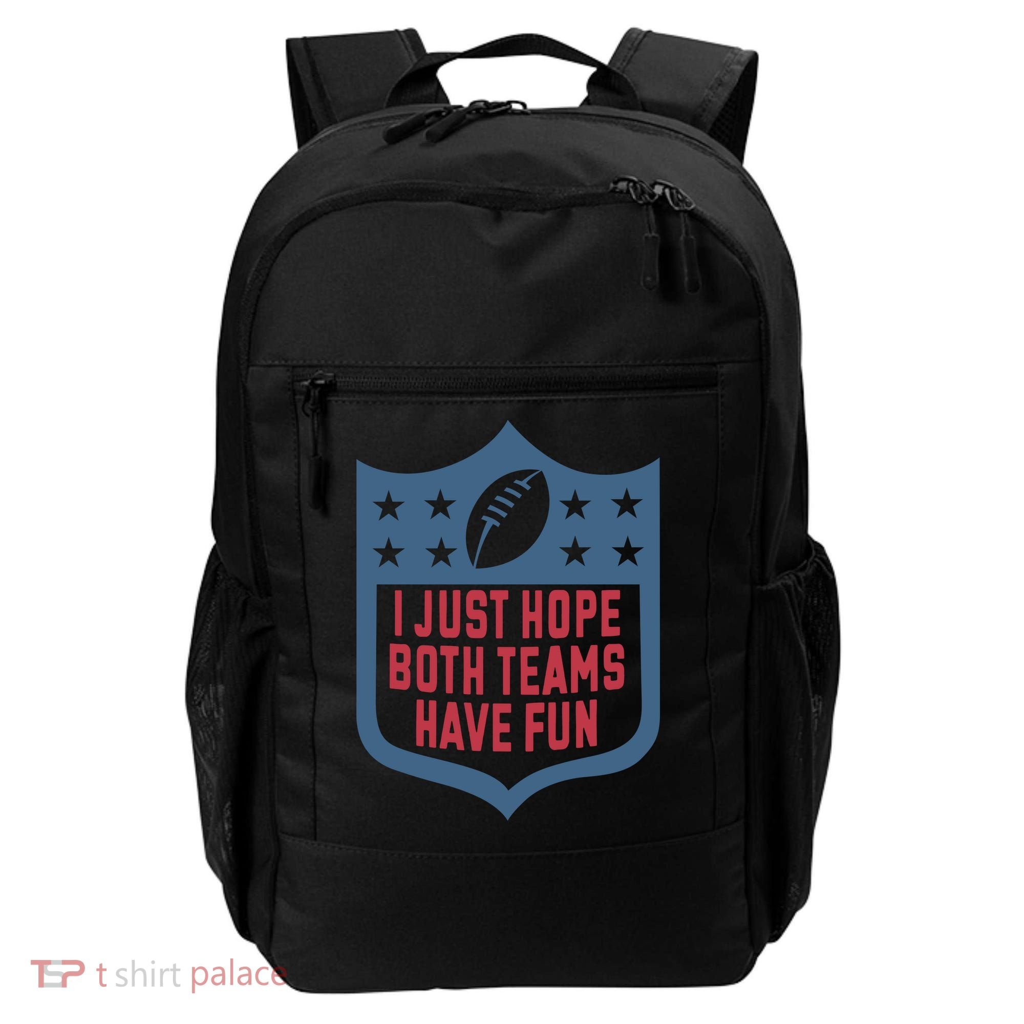 I Just Hope Both Teams Have Fun Backpack