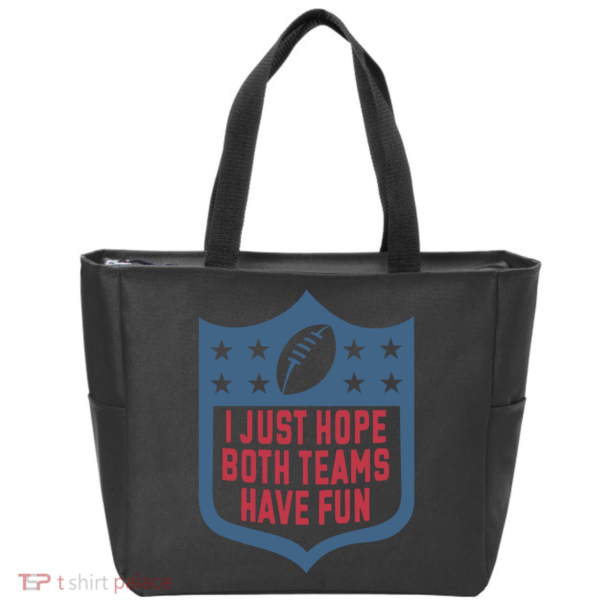 I Just Hope Both Teams Have Fun Tote Bag