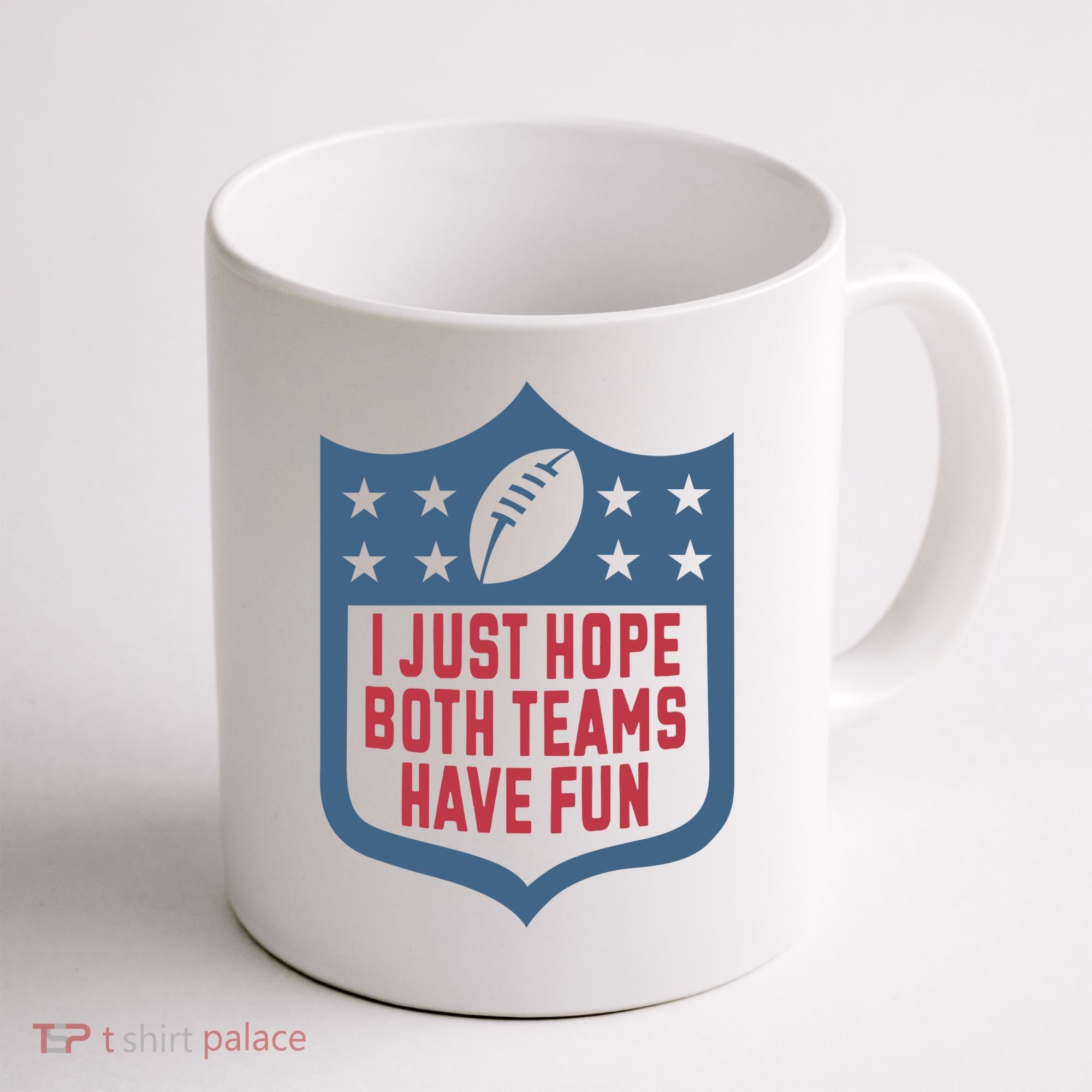 I Just Hope Both Teams Have Fun Coffee Mug