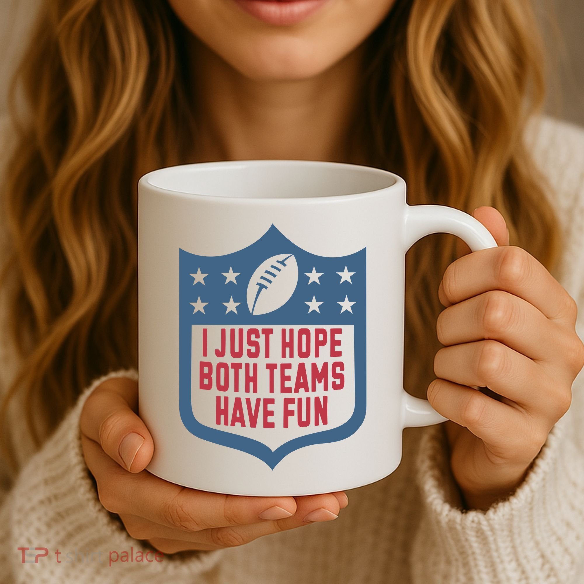 I Just Hope Both Teams Have Fun Coffee Mug