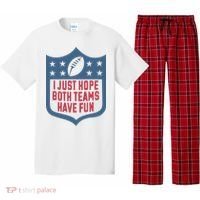 I Just Hope Both Teams Have Fun Pajama Set thumb 0