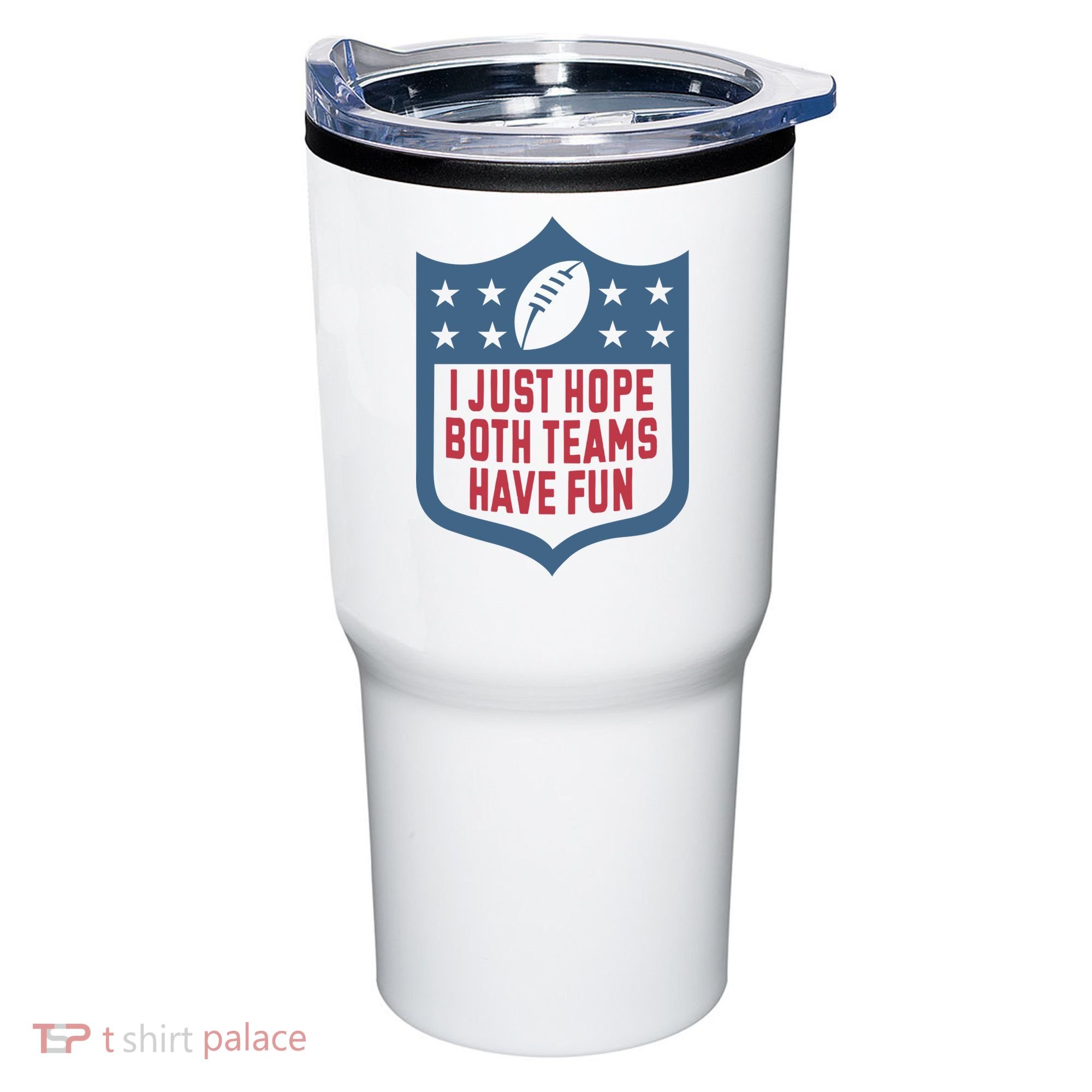 I Just Hope Both Teams Have Fun Tumbler