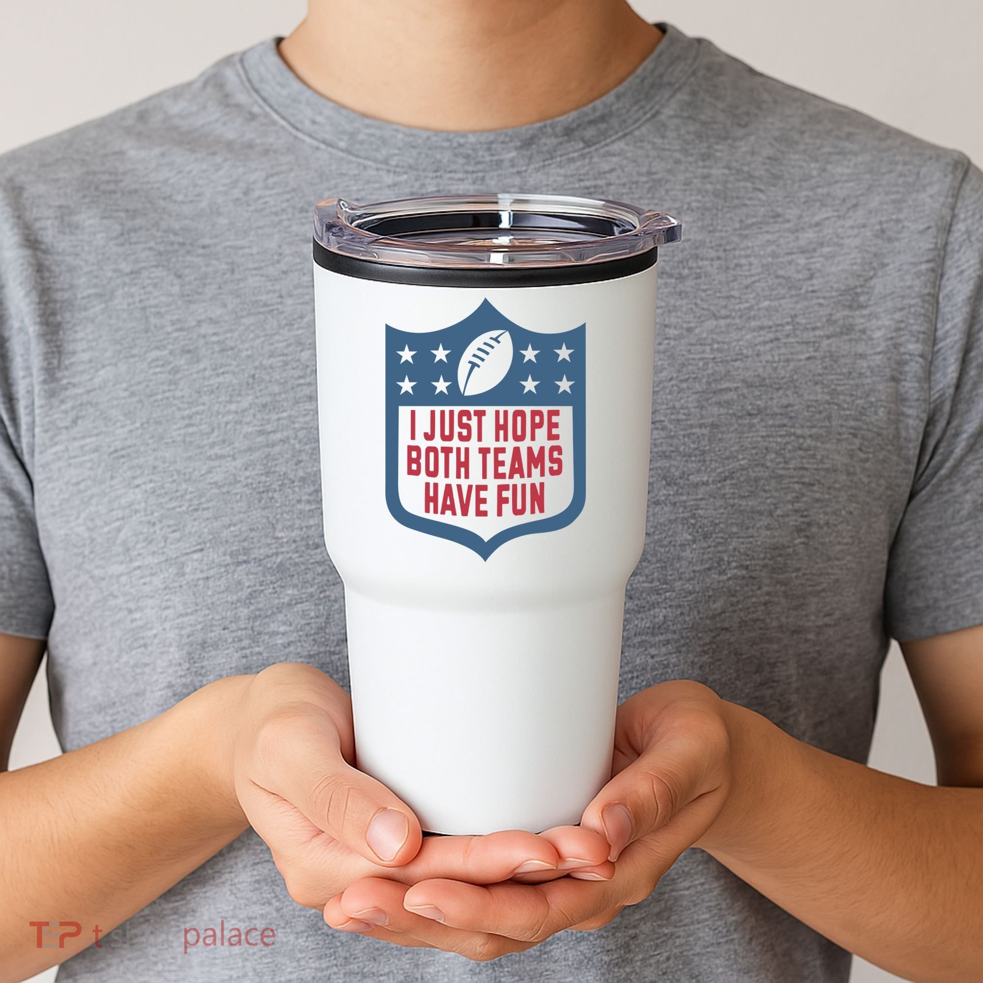 I Just Hope Both Teams Have Fun Tumbler