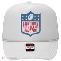 I Just Hope Both Teams Have Fun Hat thumb 0