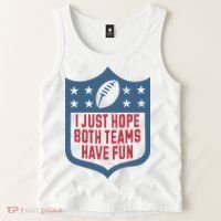 I Just Hope Both Teams Have Fun Tank Top thumb 2