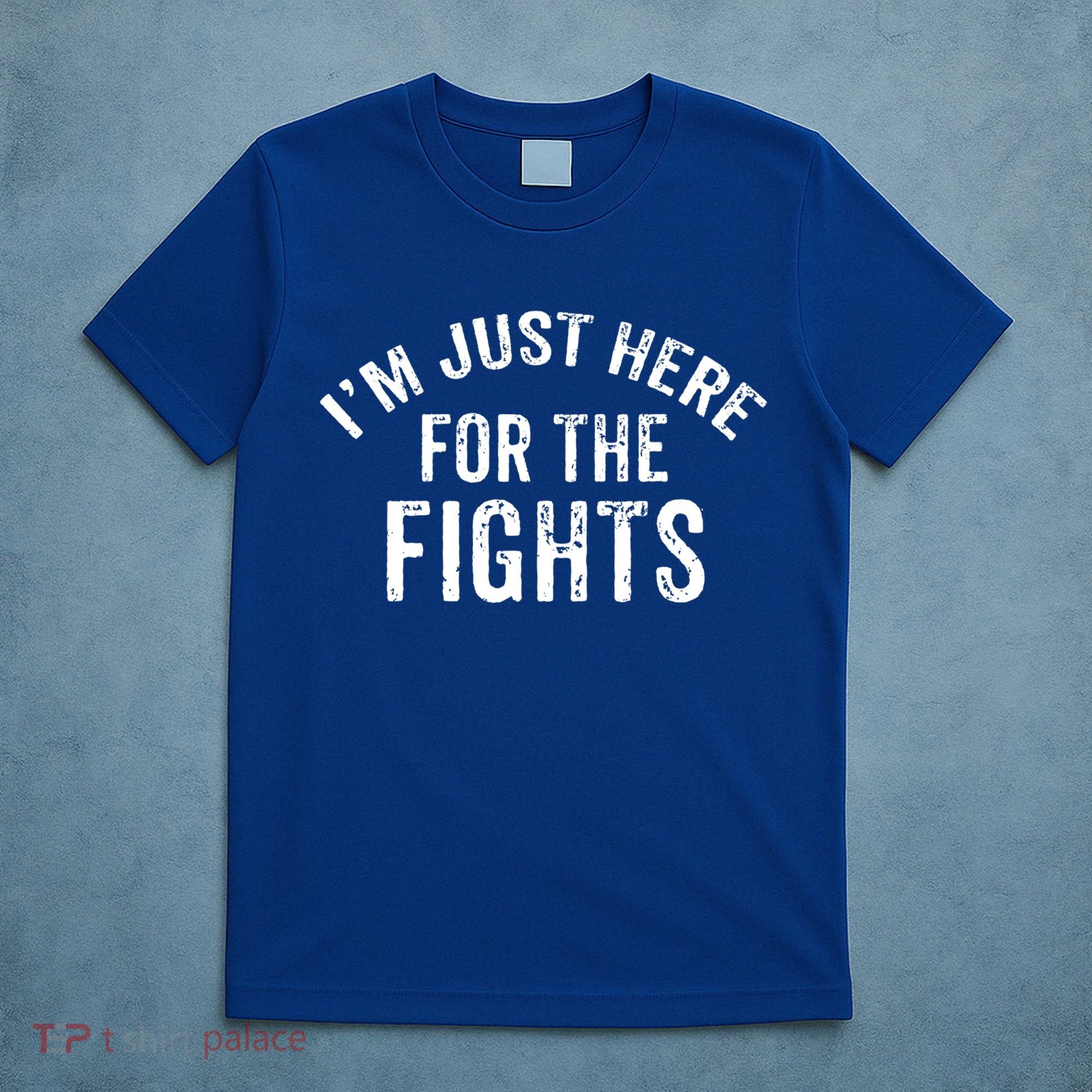 I'm Just Here For The Fights Funny Hockey Cute Gift T-Shirt