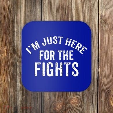 I'm Just Here For The Fights Funny Hockey Cute Gift Coaster