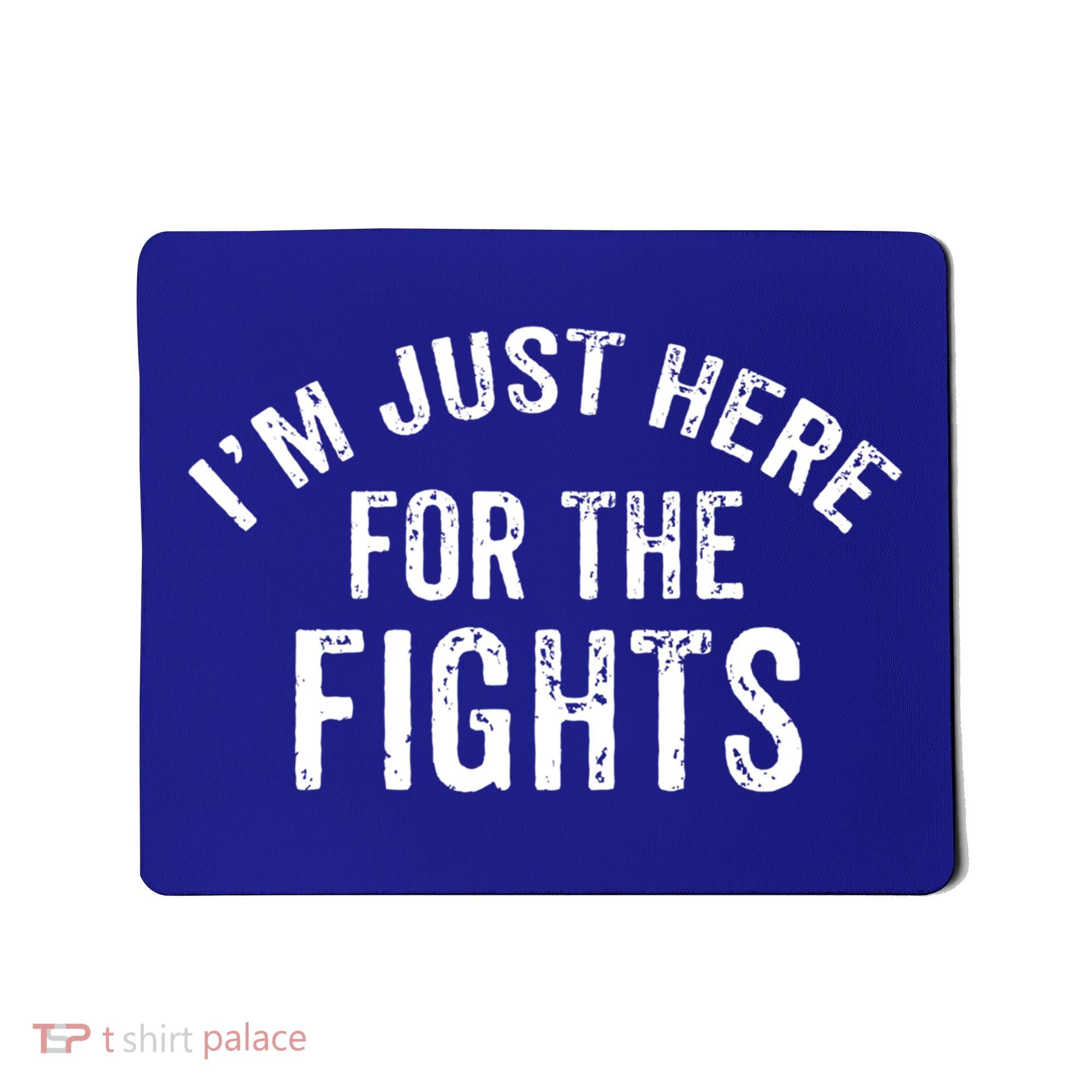 I'm Just Here For The Fights Funny Hockey Cute Gift Mousepad
