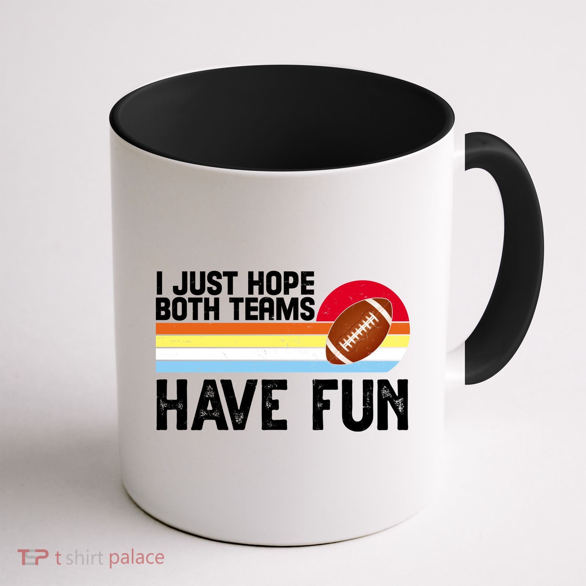 I Just Hope Both Teams Have Fun Retro Football Funny Coffee Mug