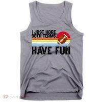 I Just Hope Both Teams Have Fun Retro Football Funny Tank Top thumb 0