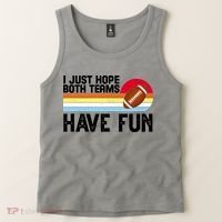 I Just Hope Both Teams Have Fun Retro Football Funny Tank Top thumb 2