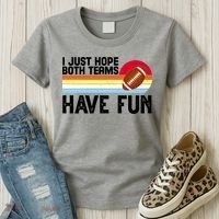I Just Hope Both Teams Have Fun Retro Football Funny Women's T-Shirt thumb 3