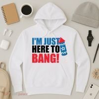 Im Just Here To Bang Firework 4th Of July Hoodie thumb 3