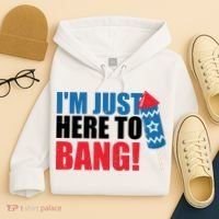 Im Just Here To Bang Firework 4th Of July Hoodie thumb 4