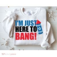 Im Just Here To Bang Firework 4th Of July Sweatshirt thumb 2