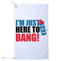 Im Just Here To Bang Firework 4th Of July Golf Towel thumb 0