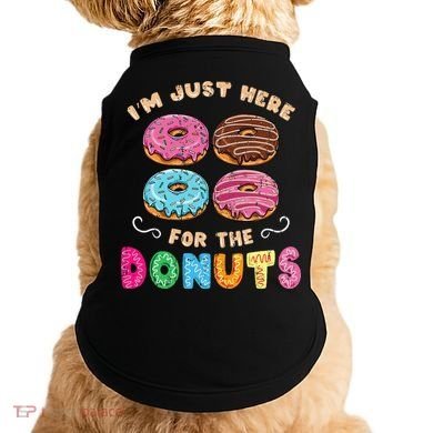 Im Just Here For The Donuts Candy Lover Doggie Tank