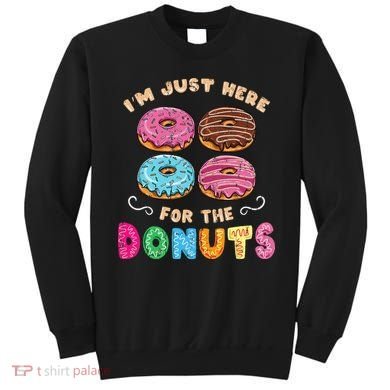 Im Just Here For The Donuts Candy Lover Sweatshirt