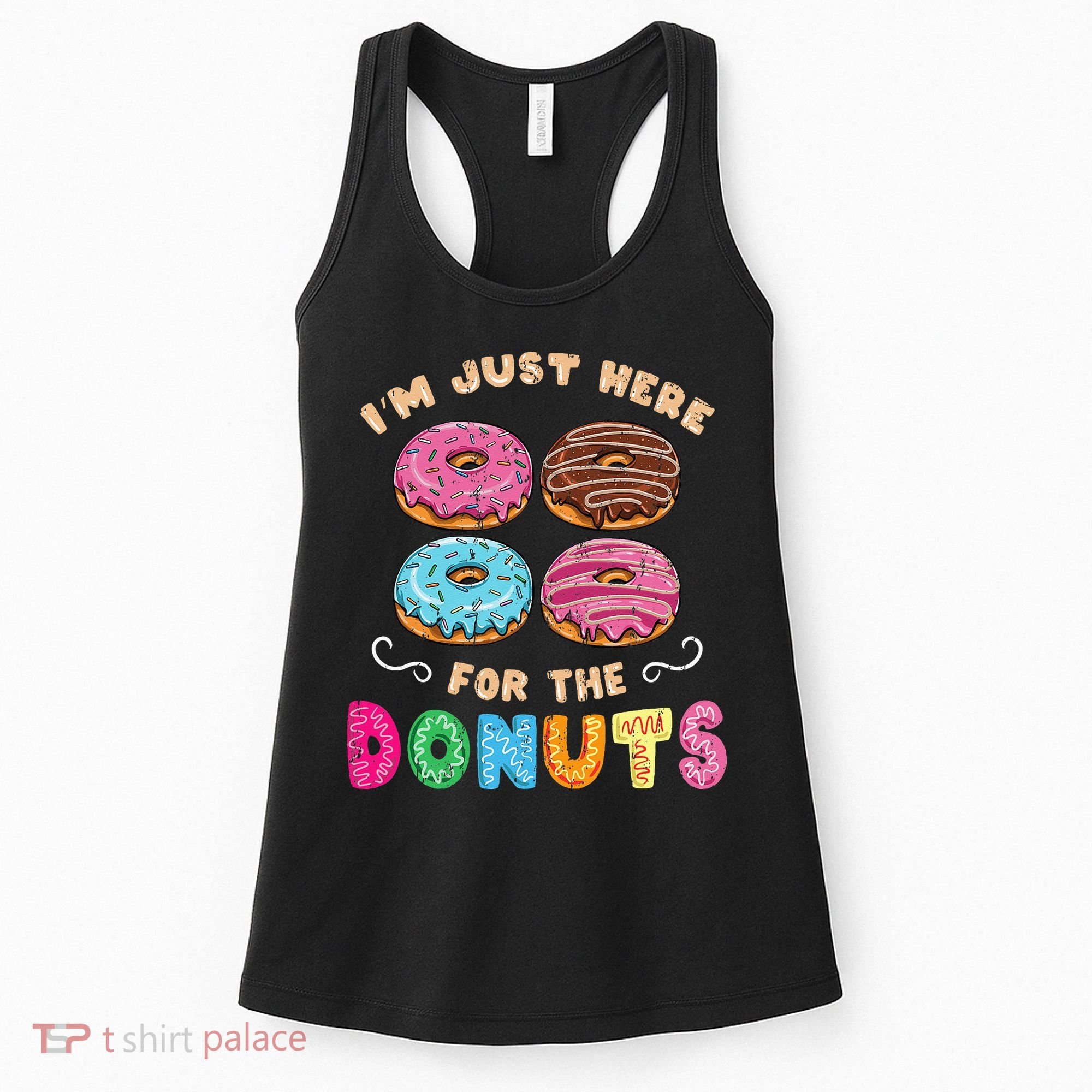 Im Just Here For The Donuts Candy Lover Women's Tank Top