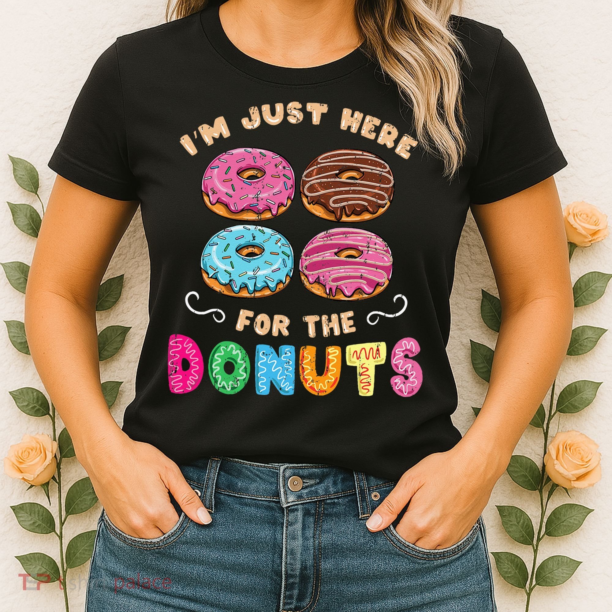 Im Just Here For The Donuts Candy Lover Women's T-Shirt