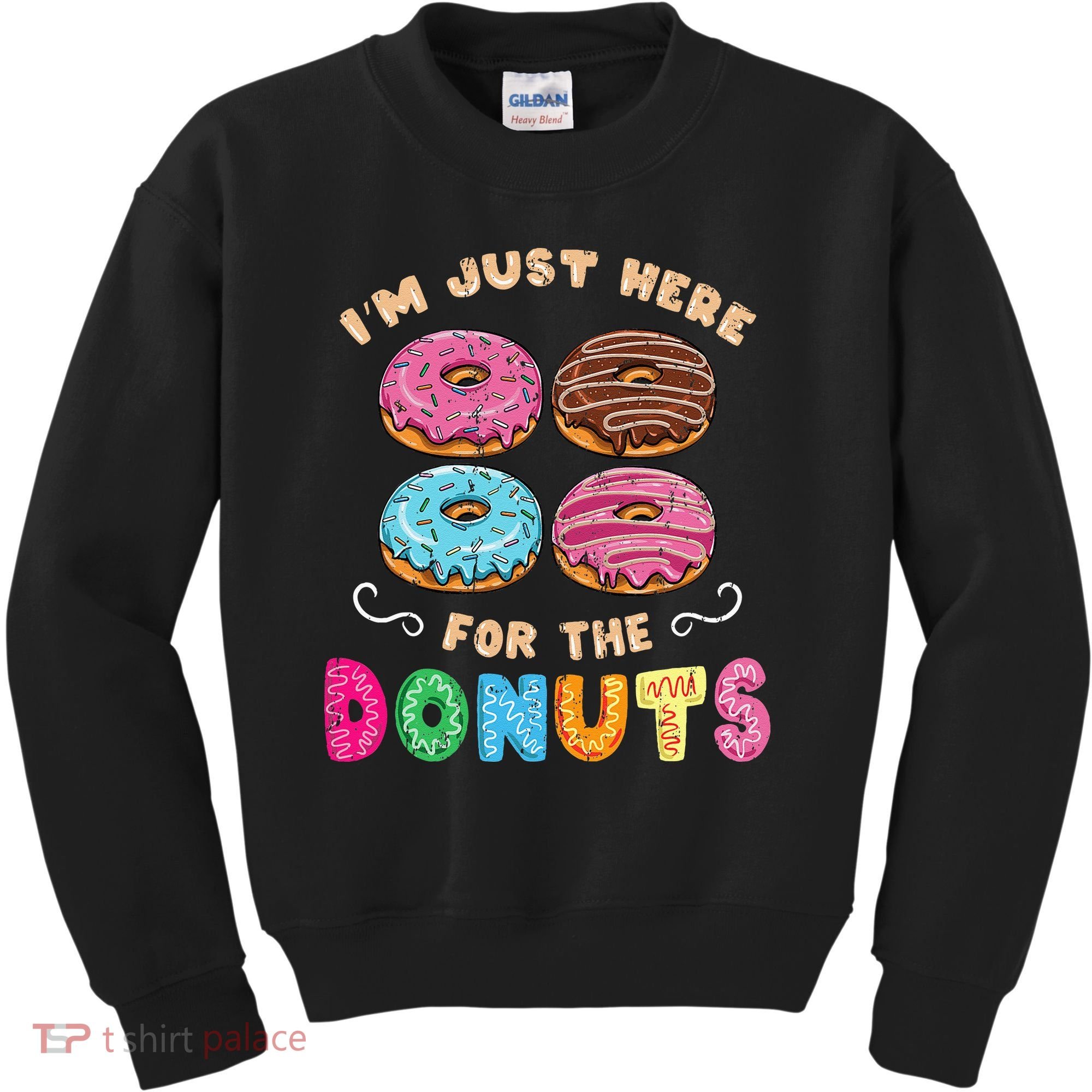 Im Just Here For The Donuts Candy Lover Kids Sweatshirt