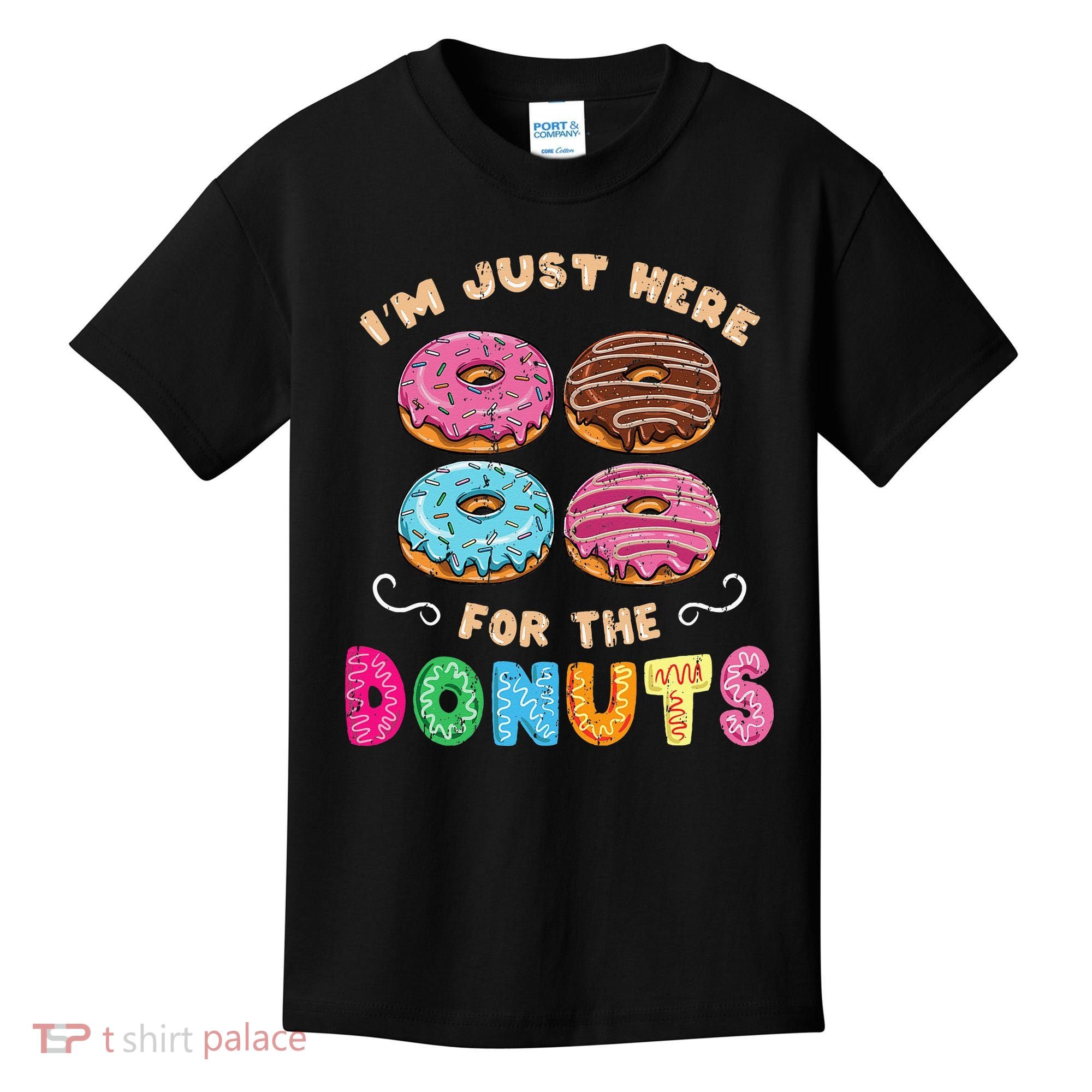 Im Just Here For The Donuts Candy Lover Kids T-Shirt