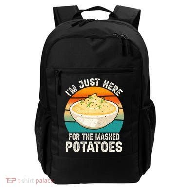 IM Just Here For The Mashed Potatoes Funny Gag Backpack
