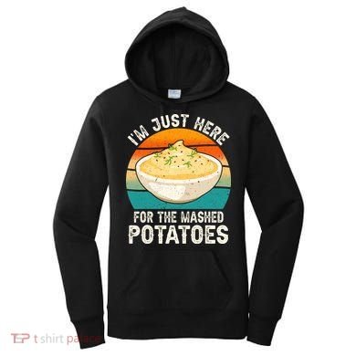 IM Just Here For The Mashed Potatoes Funny Gag Women's Hoodie