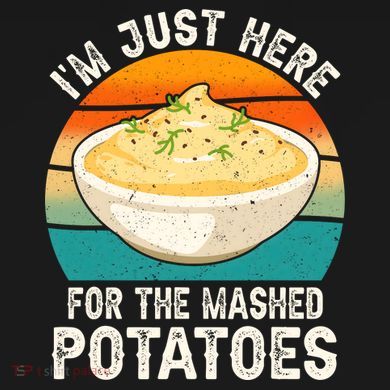 IM Just Here For The Mashed Potatoes Funny Gag Women's Hoodie
