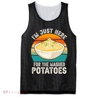 IM Just Here For The Mashed Potatoes Funny Gag Mesh Reversible Basketball Jersey Tank thumb 0