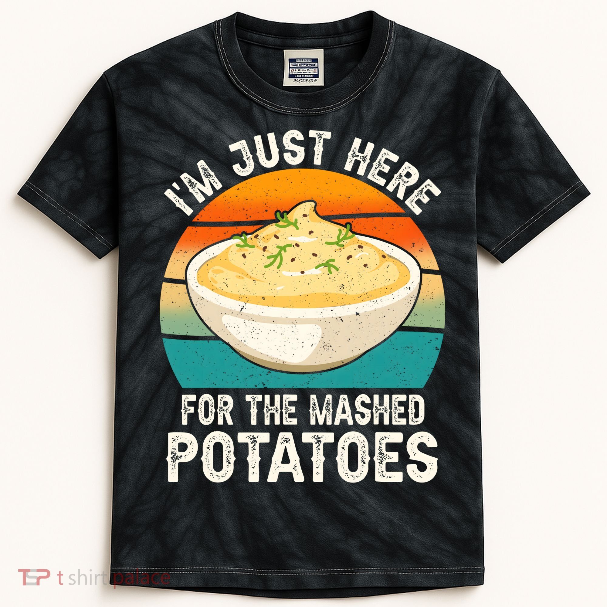 IM Just Here For The Mashed Potatoes Funny Gag Kids Tie-Dye T-Shirt