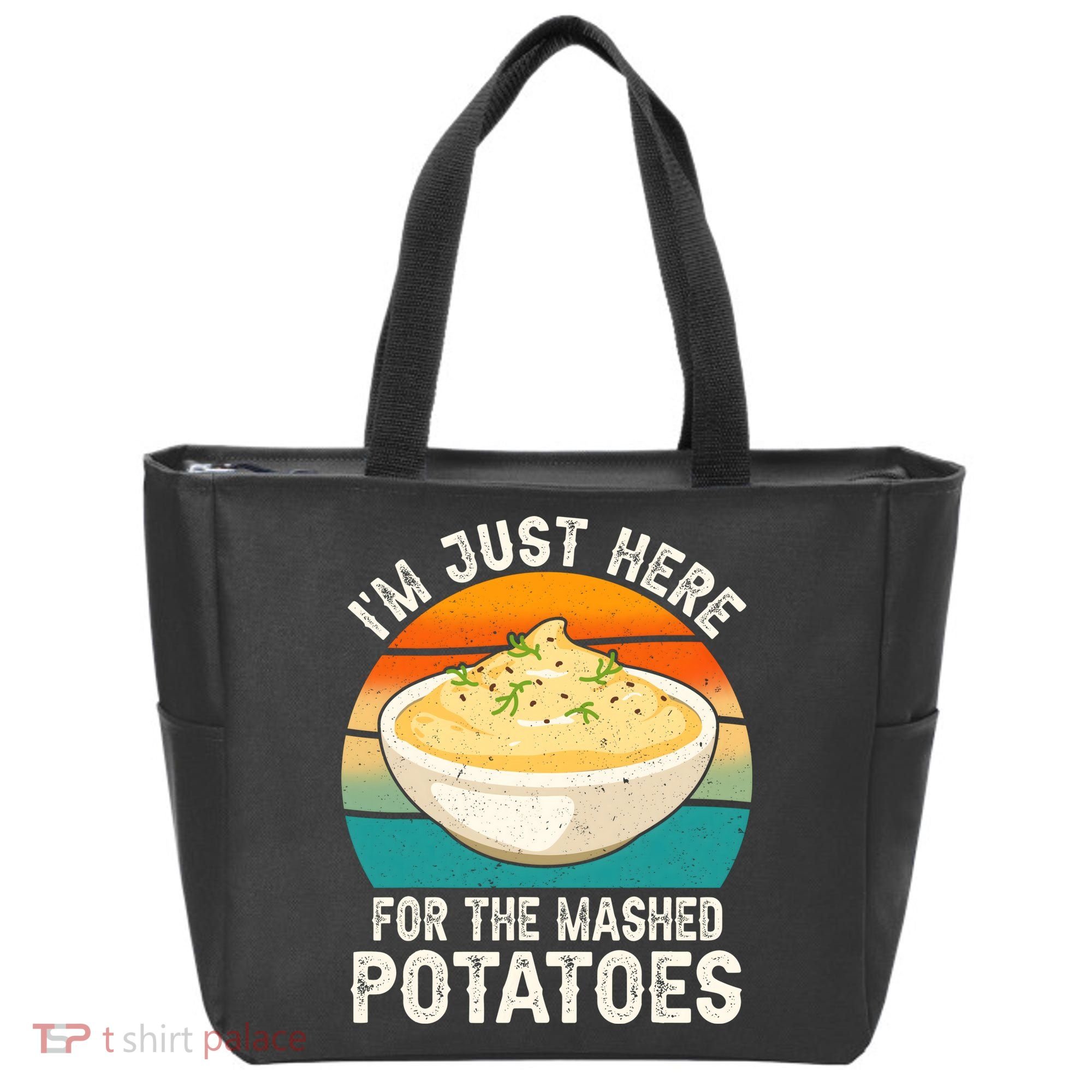 IM Just Here For The Mashed Potatoes Funny Gag Tote Bag
