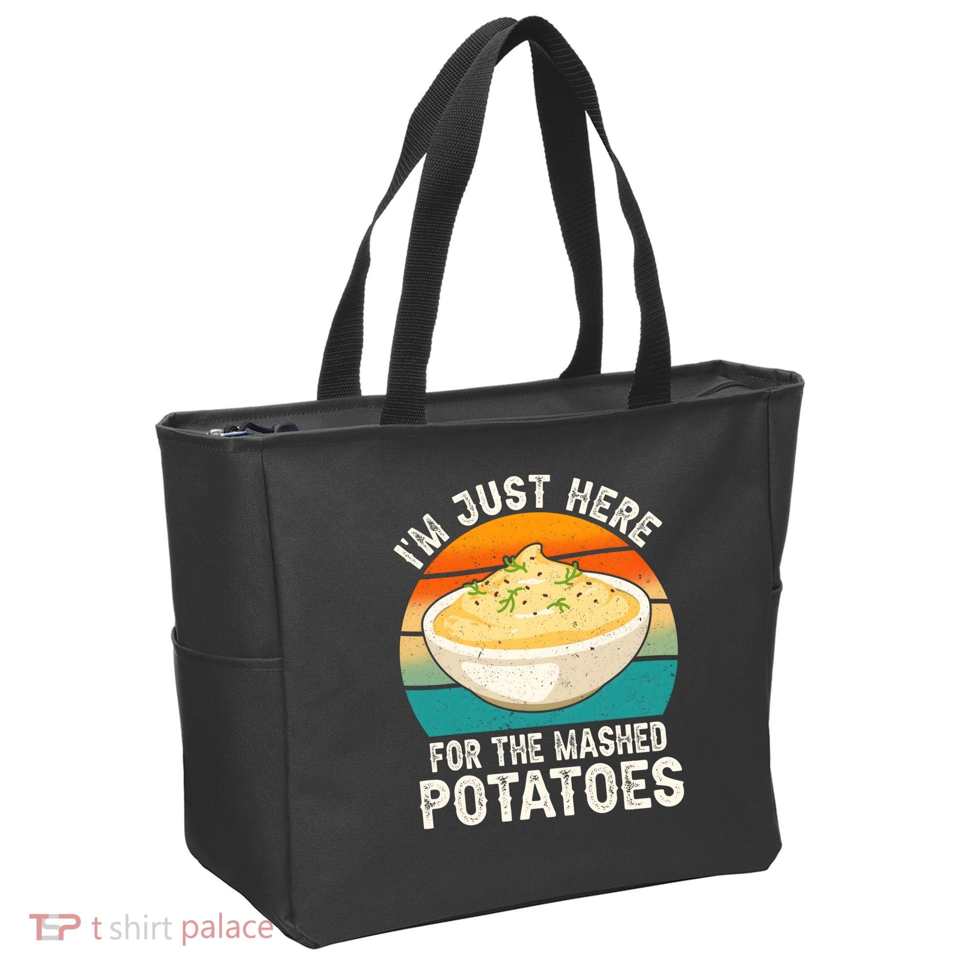 IM Just Here For The Mashed Potatoes Funny Gag Tote Bag