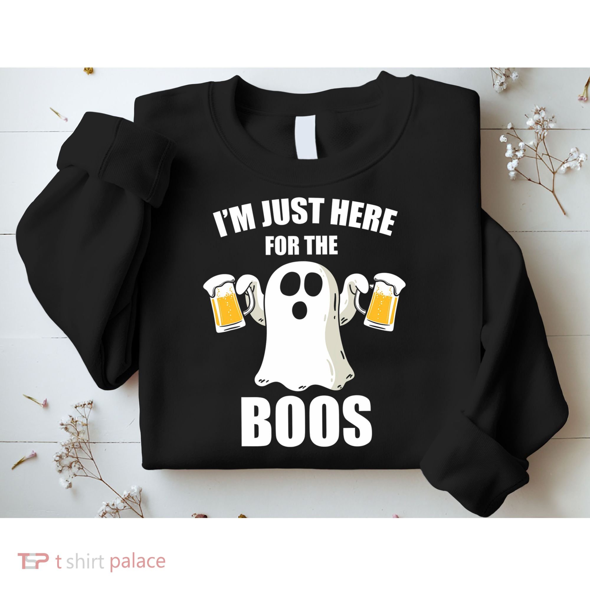 IM Just Here For The Boos Funny Halloween Cute Ghost Gift Sweatshirt