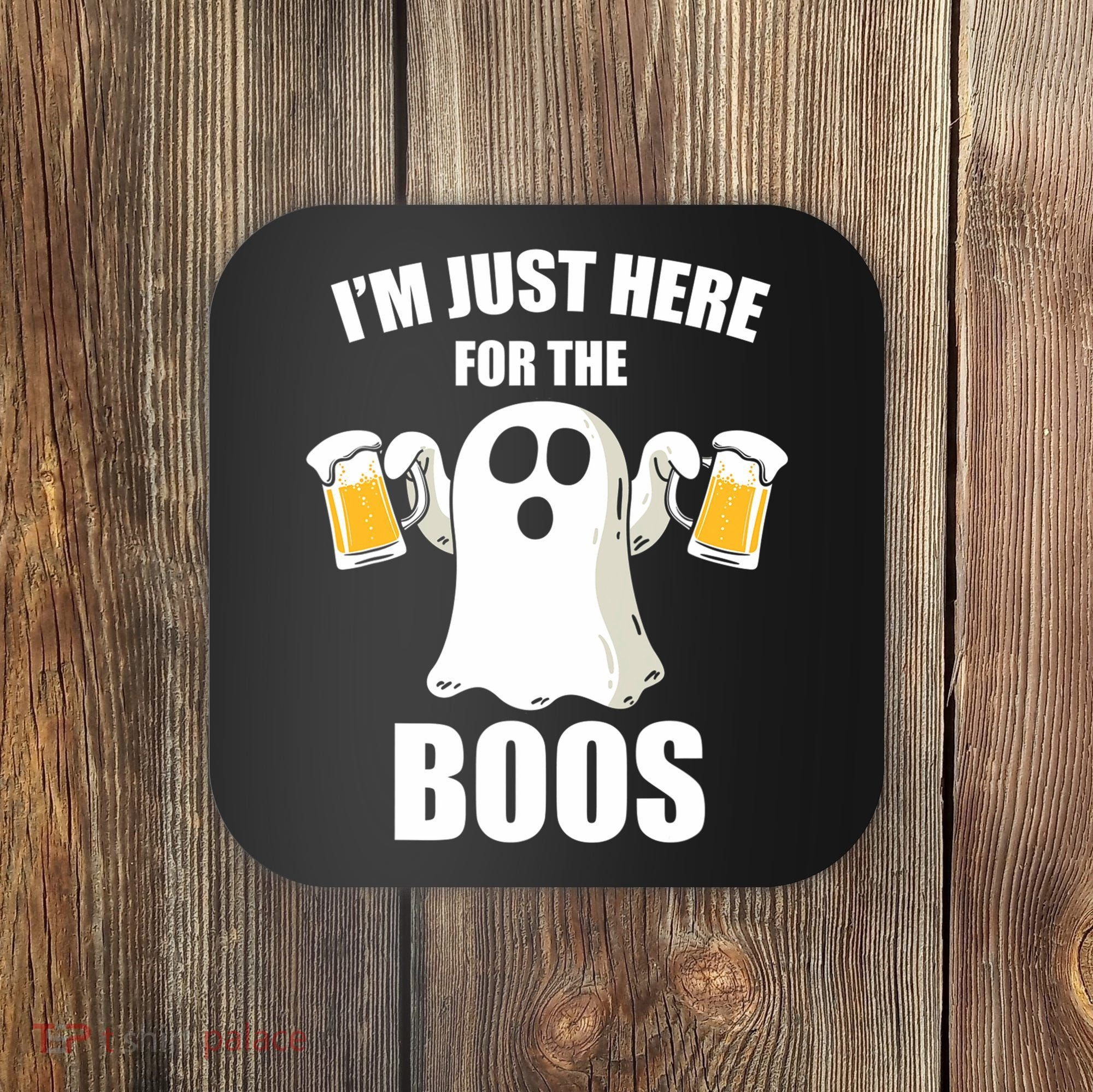 IM Just Here For The Boos Funny Halloween Cute Ghost Gift Coaster