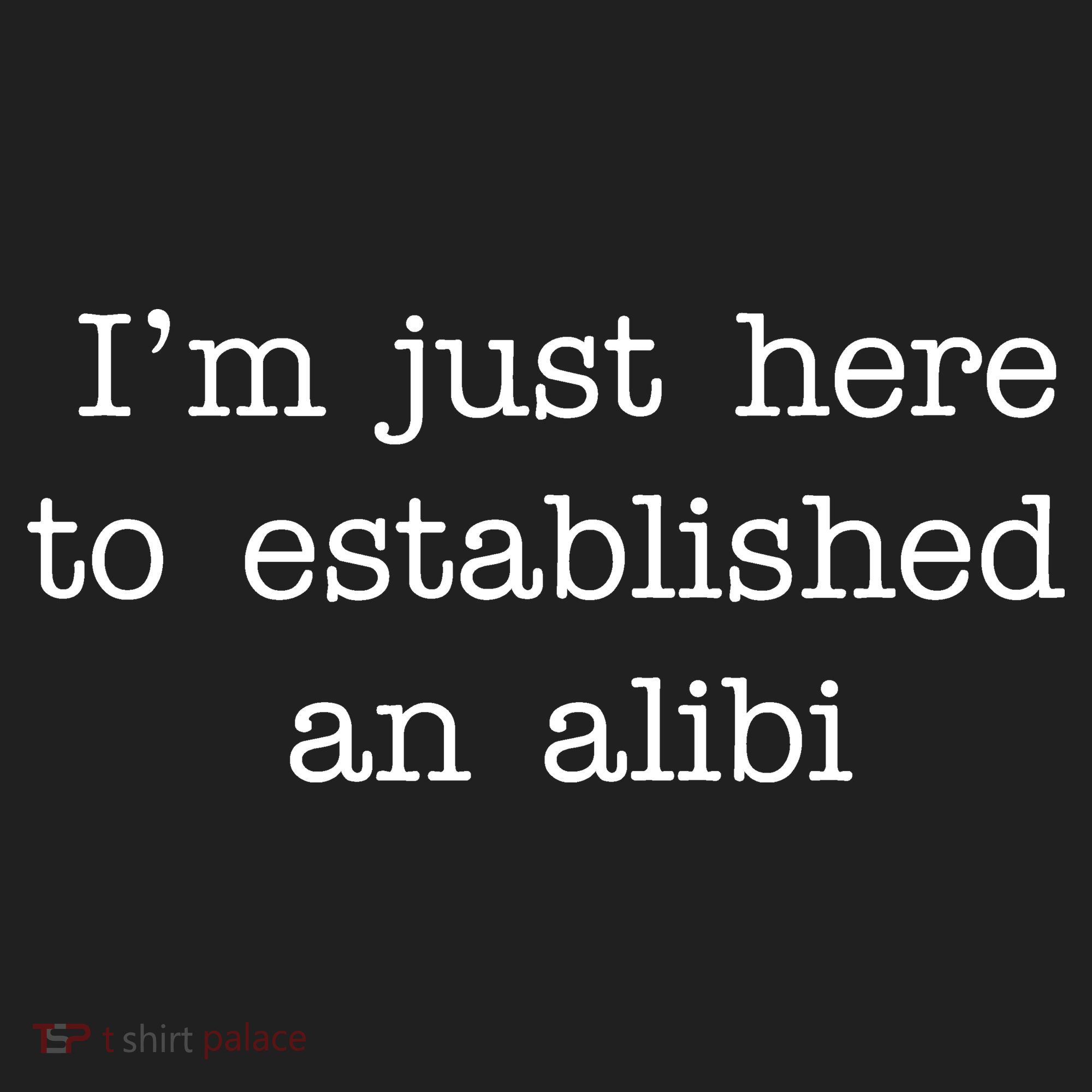 I'm Just Here To Established An Alibi Beanie