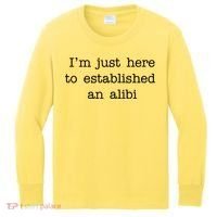 I'm Just Here To Established An Alibi Kids Long Sleeve Shirt thumb 0