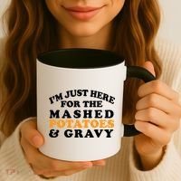 I'm Just Here For The Mashed Potatoes And Gravy Coffee Mug thumb 3
