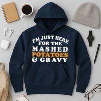 I'm Just Here For The Mashed Potatoes And Gravy Hoodie thumb 3
