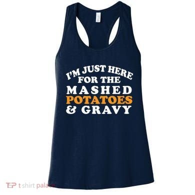 I'm Just Here For The Mashed Potatoes And Gravy Women's Tank Top