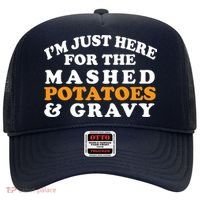 I'm Just Here For The Mashed Potatoes And Gravy Hat thumb 0