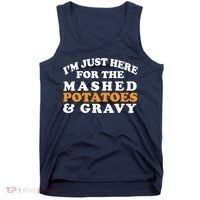 I'm Just Here For The Mashed Potatoes And Gravy Tank Top thumb 0