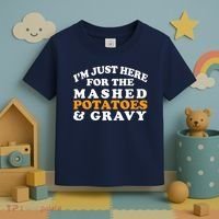 I'm Just Here For The Mashed Potatoes And Gravy Toddler T-Shirt thumb 3